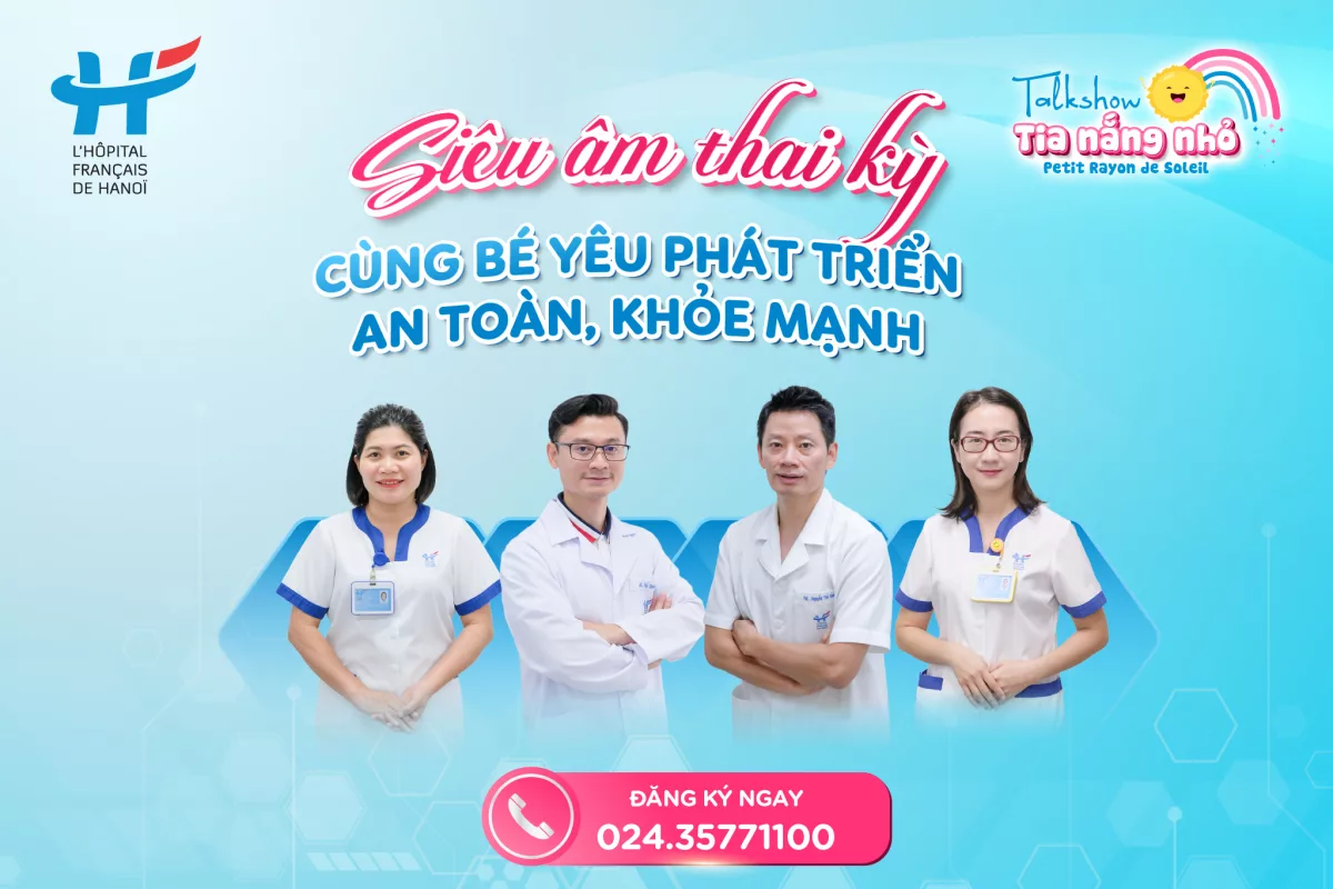 MỜI BA MẸ THAM GIA TALKSHOW: “SIÊU ÂM THAI KỲ - CÙNG BÉ YÊU PHÁT TRIỂN AN TOÀN, KHỎE MẠNH&quot;