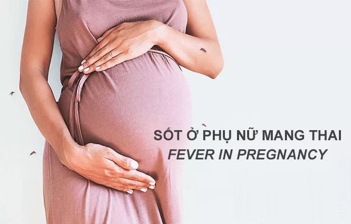 Fever in pregnancy