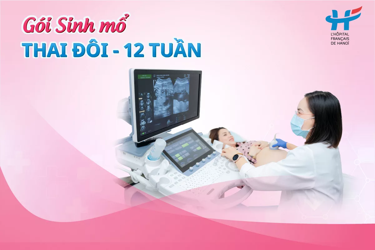 Gói sinh mổ: Thai đôi – 12 tuần