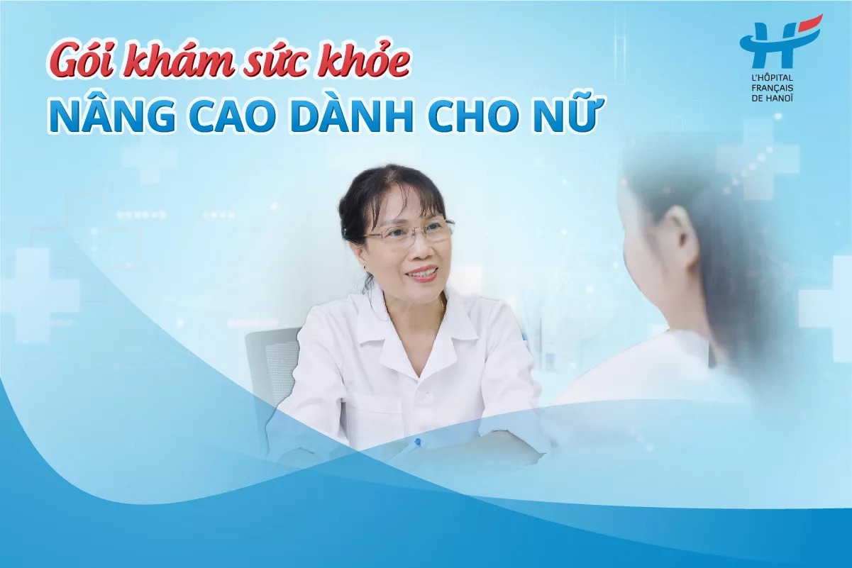 Gói Khám sức khỏe Nâng cao cho Nữ