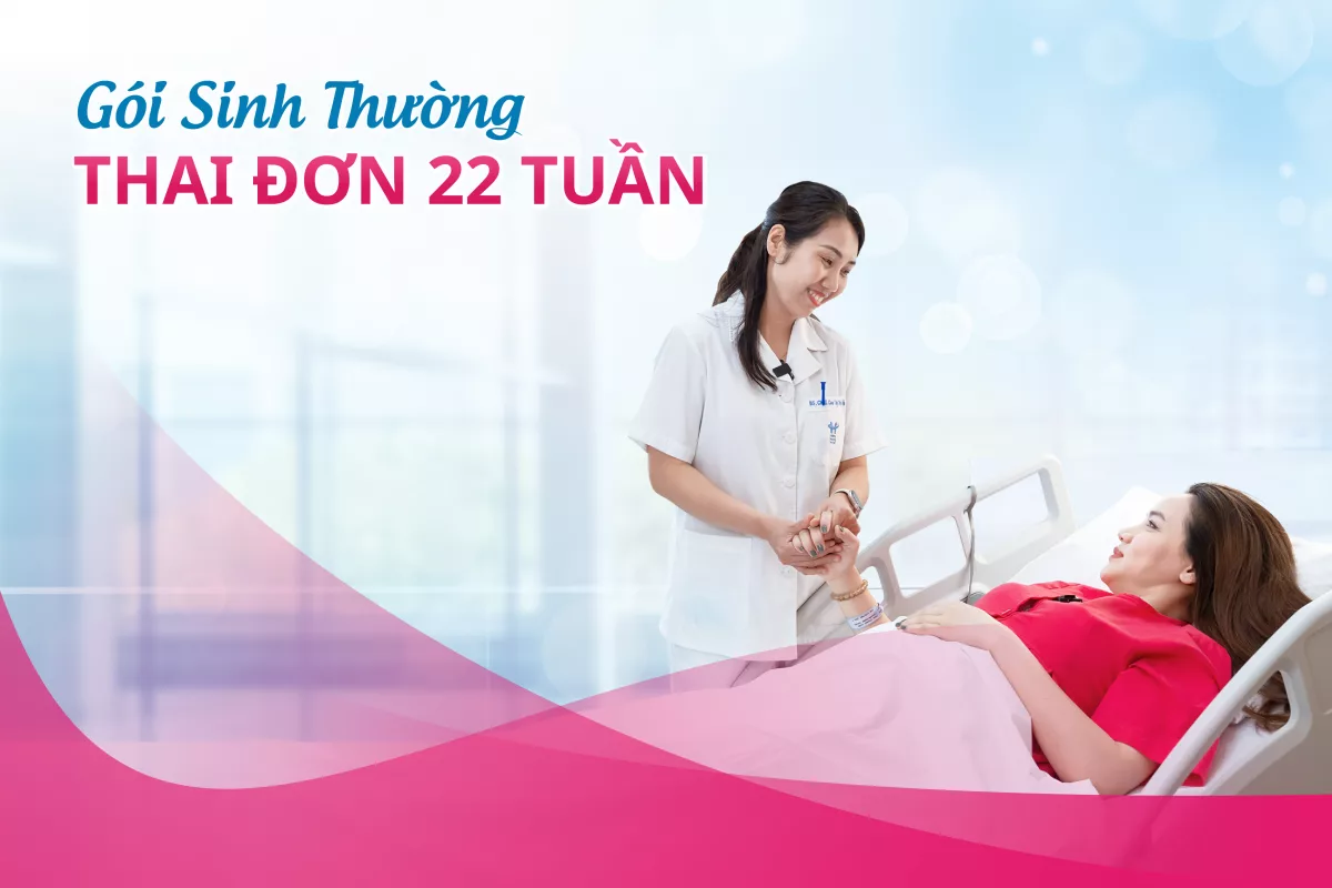 Gói sinh thường: Thai đơn – 22 tuần