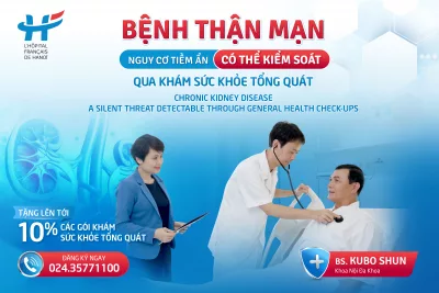Bệnh thận mạn – Nguy cơ tiềm ẩn có thể kiểm soát qua khám sức khỏe tổng quát