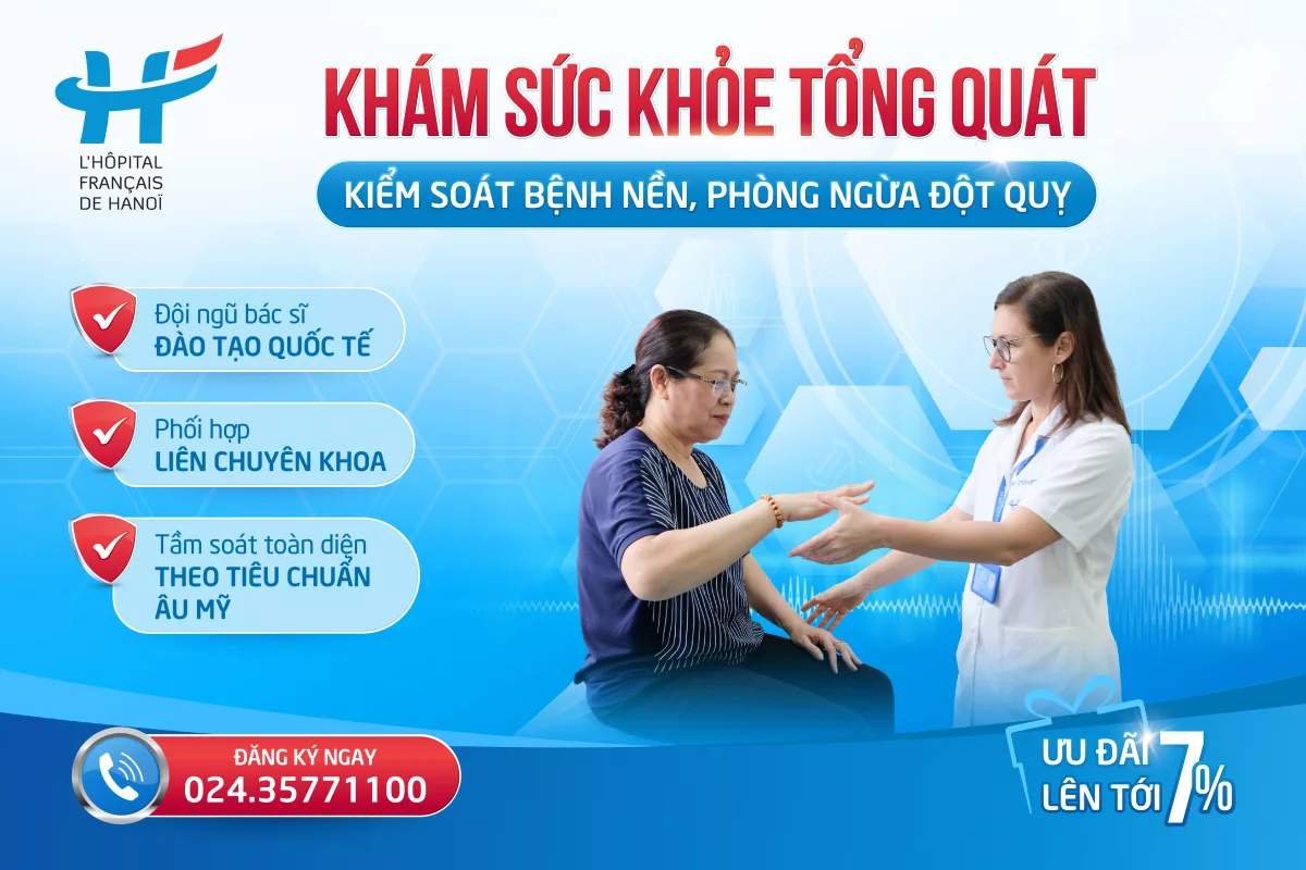 KHÁM SỨC KHỎE TỔNG QUÁT - KIỂM SOÁT BỆNH NỀN, PHÒNG NGỪA ĐỘT QUỴ