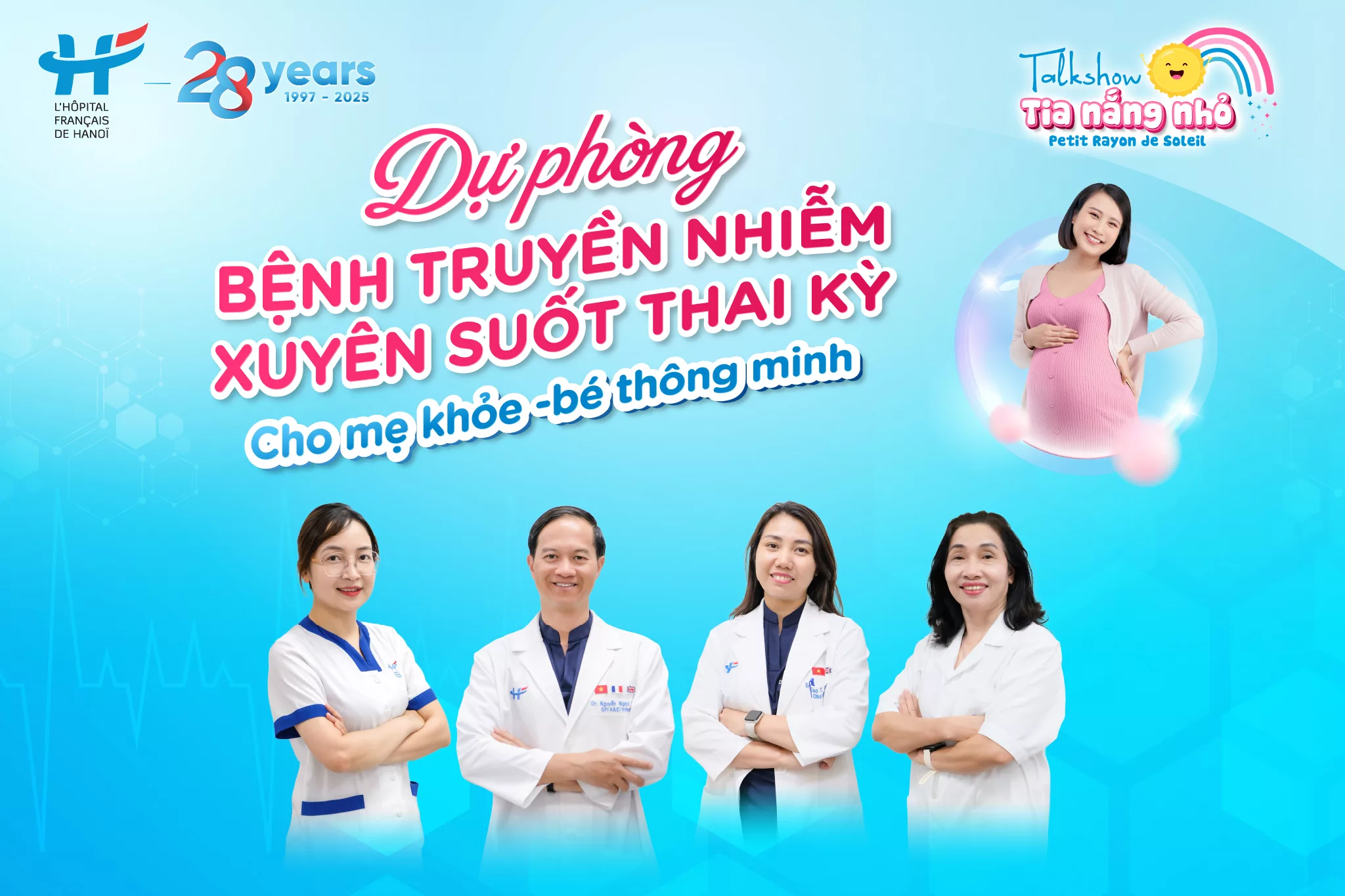 DỰ PHÒNG BỆNH TRUYỀN NHIỄM XUYÊN SUỐT THAI KỲ – CHO MẸ KHỎE, BÉ THÔNG MINH