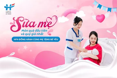 Sữa mẹ – Món quà đầu tiên và quý giá nhất HFH đồng hành cùng mẹ tặng bé yêu