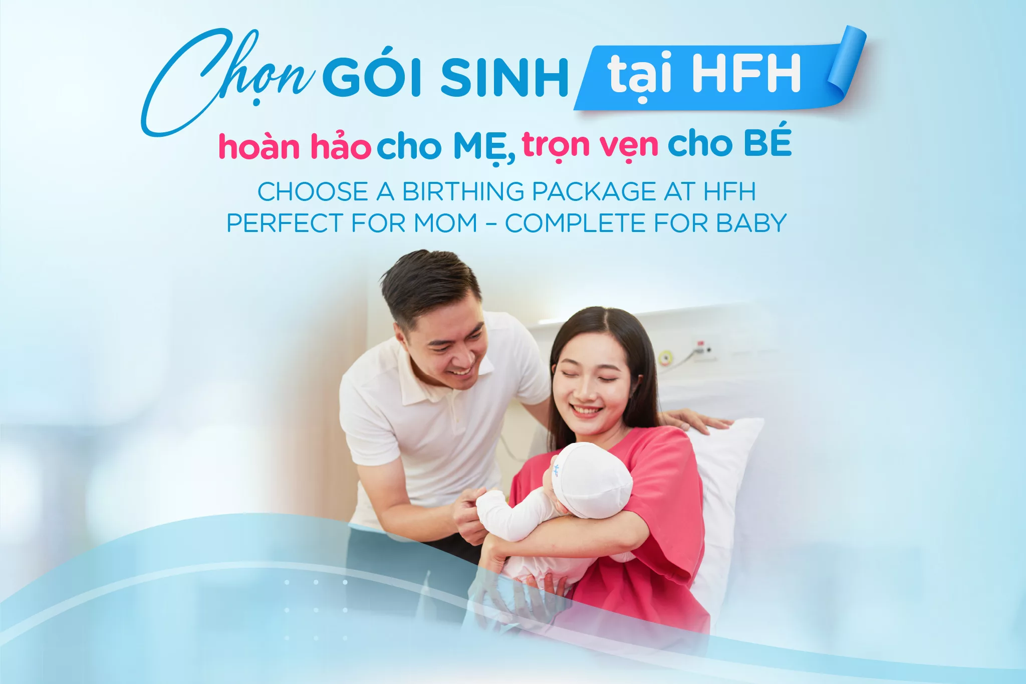 CHỌN GÓI SINH TẠI HFH: HOÀN HẢO CHO MẸ &#8211; TRỌN VẸN CHO BÉ