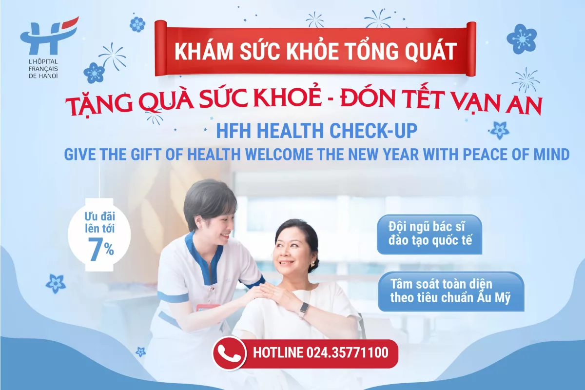 KHÁM SỨC KHỎE TỔNG QUÁT TẠI HFH: TẶNG QUÀ SỨC KHỎE - ĐÓN TẾT VẠN AN