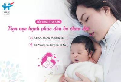 Hội thảo thai sản: Trọn vẹn hạnh phúc đón chào bé yêu