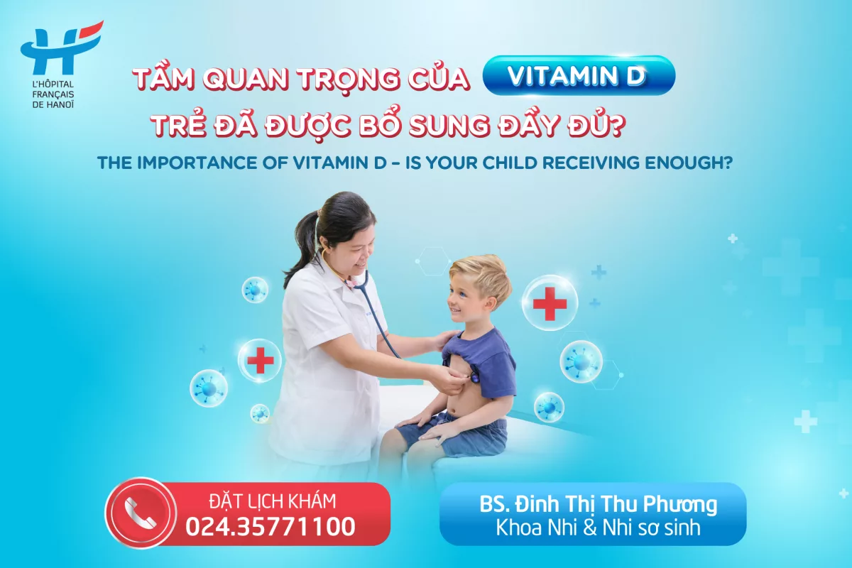TẦM QUAN TRỌNG CỦA VITAMIN D - TRẺ ĐÃ ĐƯỢC BỔ SUNG ĐẦY ĐỦ?