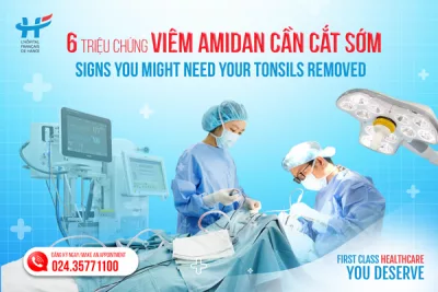 6 triệu chứng viêm Amidan phải nhanh chóng cắt sớm để giữ sức khỏe vàng