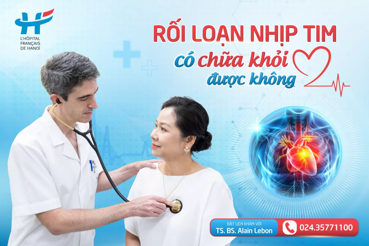 RỐI LOẠN NHỊP TIM CÓ CHỮA KHỎI ĐƯỢC KHÔNG?