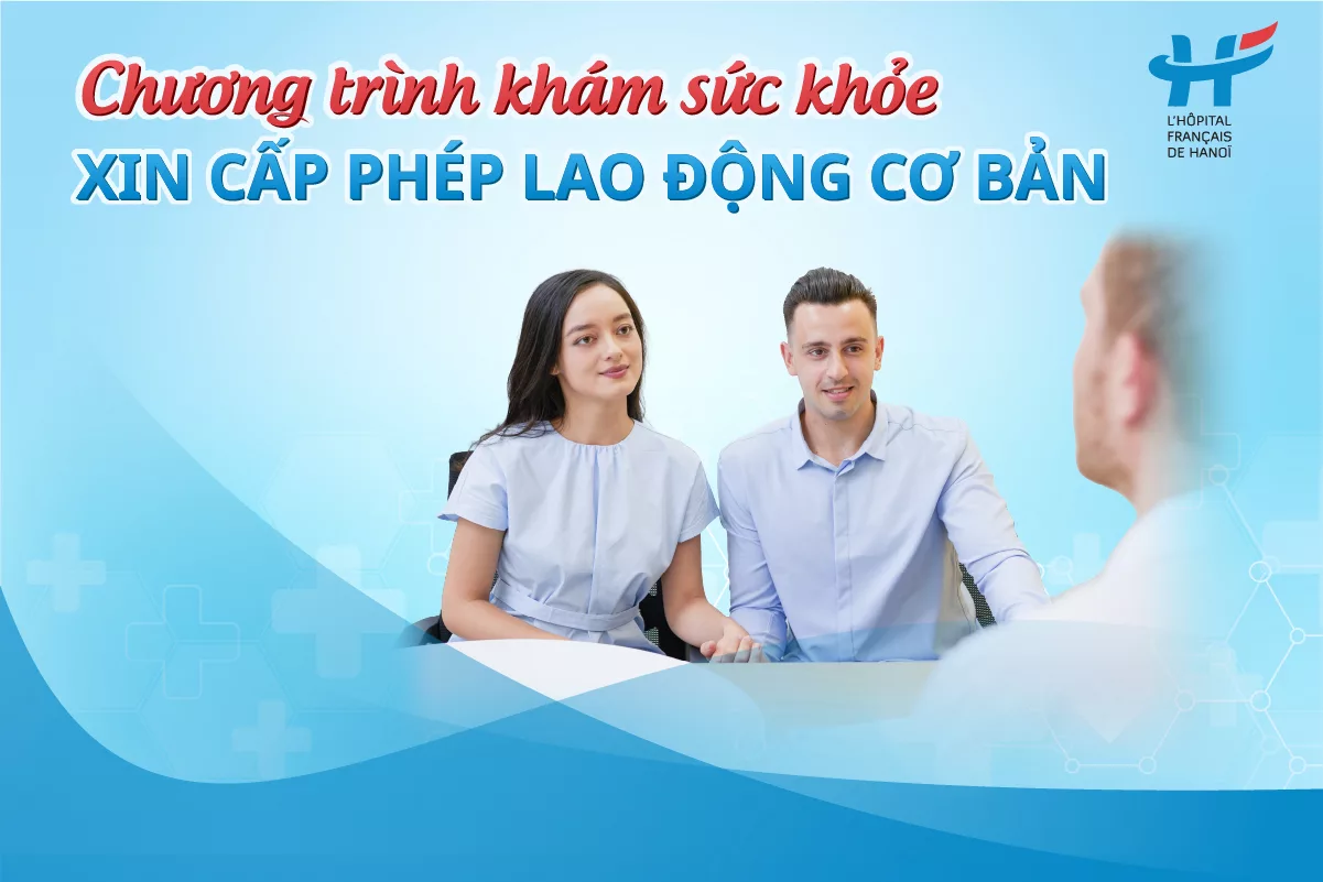 Chương trình khám sức khỏe xin cấp phép lao động cơ bản
