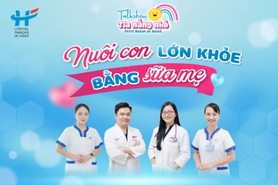 MỜI MẸ THAM DỰ TALKSHOW: “NUÔI CON LỚN KHỎE BẰNG SỮA MẸ”