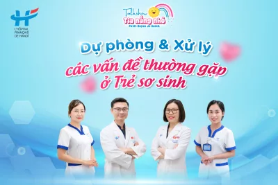 MỜI MẸ THAM DỰ TALKSHOW “DỰ PHÒNG VÀ XỬ LÝ CÁC VẤN ĐỀ THƯỜNG GẶP Ở TRẺ SƠ SINH”