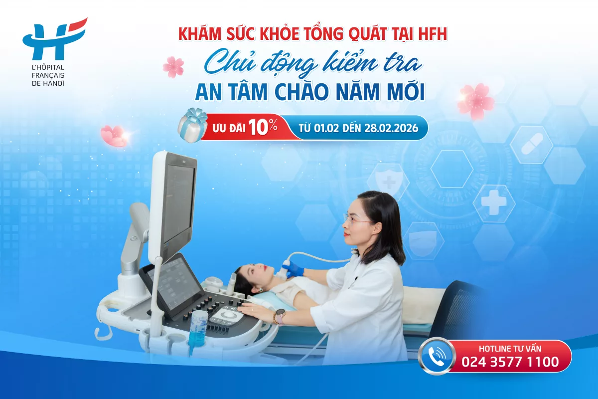 KHÁM SỨC KHỎE TỔNG QUÁT TẠI HFH - CHỦ ĐỘNG KIỂM TRA, AN TÂM CHÀO NĂM MỚI