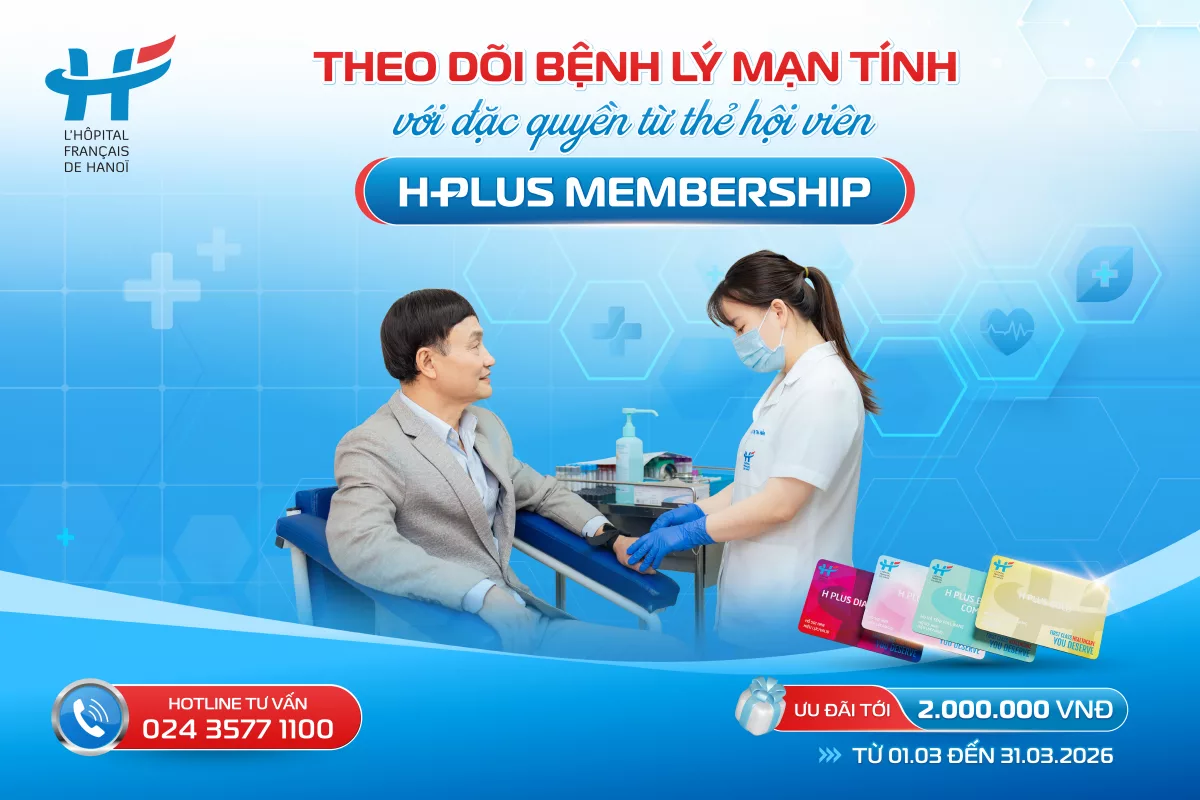 THEO DÕI BỆNH LÝ MẠN TÍNH VỚI ĐẶC QUYỀN TỪ THẺ HỘI VIÊN H PLUS MEMBERSHIP