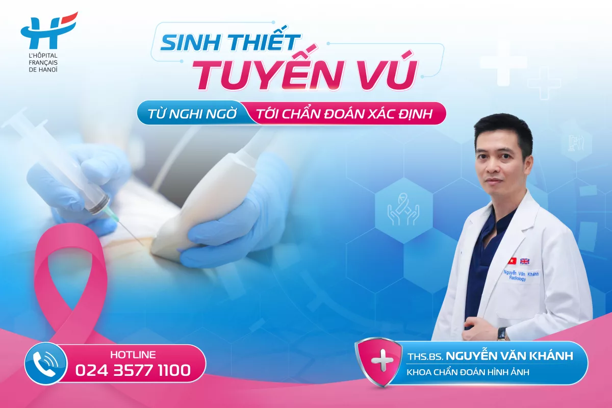SINH THIẾT TUYẾN VÚ: TỪ NGHI NGỜ ĐẾN CHẨN ĐOÁN XÁC ĐỊNH