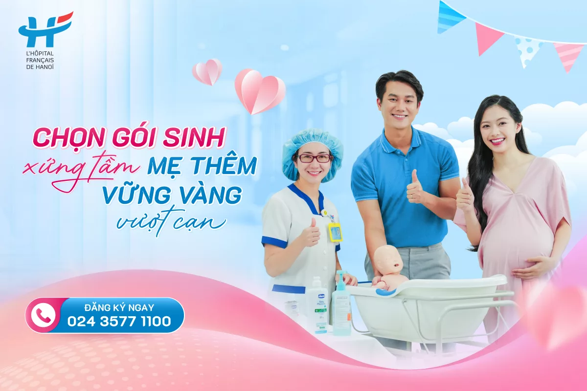 CHỌN GÓI SINH XỨNG TẦM - MẸ THÊM VỮNG VÀNG VƯỢT CẠN