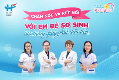 TALKSHOW “CHĂM SÓC VÀ KẾT NỐI VỚI EM BÉ SƠ SINH TỪ NHỮNG GIÂY PHÚT ĐẦU TIÊN”