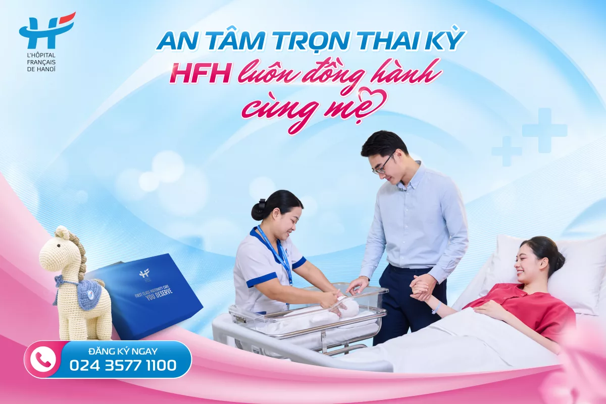 AN TÂM TRỌN THAI KỲ, HFH LUÔN ĐỒNG HÀNH CÙNG MẸ