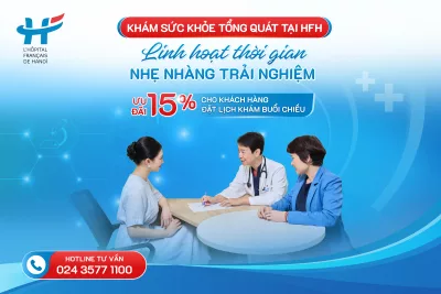 KHÁM SỨC KHỎE TỔNG QUÁT TẠI HFH: Linh hoạt thời gian – Nhẹ nhàng trải nghiệm