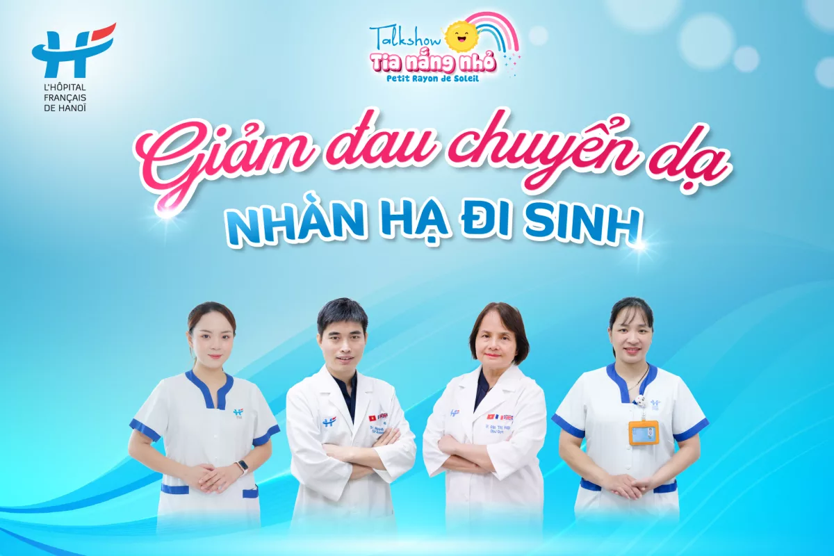 MỜI BỐ MẸ THAM DỰ TALKSHOW “GIẢM ĐAU CHUYỂN DẠ - NHÀN HẠ ĐI SINH”