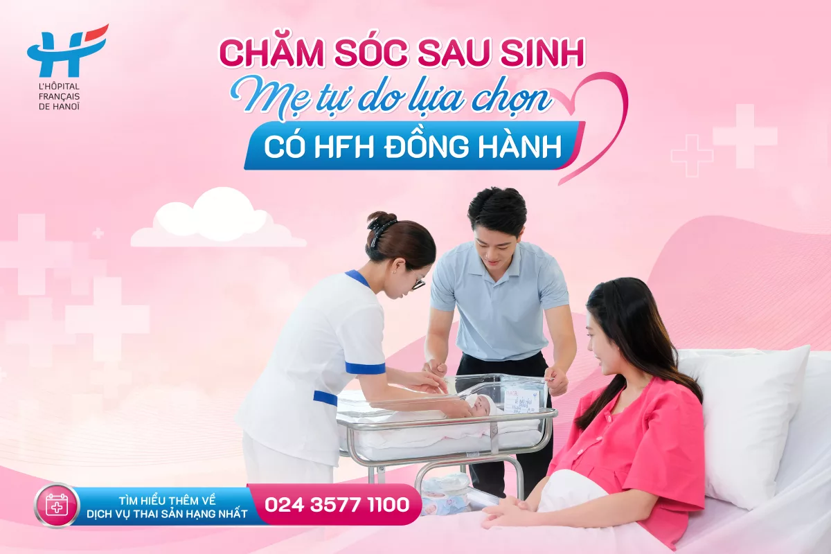 CHĂM SÓC SAU SINH – MẸ TỰ DO LỰA CHỌN, CÓ HFH ĐỒNG HÀNH