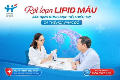 RỐI LOẠN LIPID MÁU: XÁC ĐỊNH ĐÚNG MỤC TIÊU ĐIỀU TRỊ, CÁ THỂ HÓA PHÁC ĐỒ