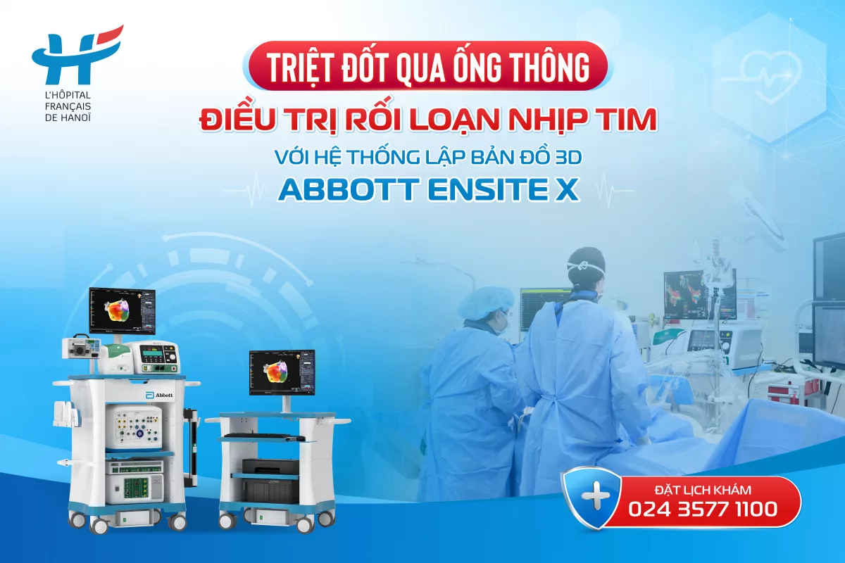 TRIỆT ĐỐT QUA ỐNG THÔNG ĐIỀU TRỊ RỐI LOẠN NHỊP TIM VỚI HỆ THỐNG LẬP BẢN ĐỒ 3D ABBOTT ENSITE X