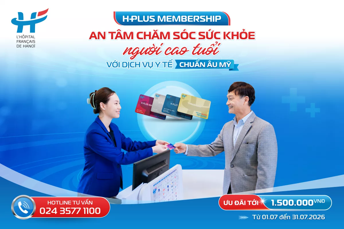 H PLUS MEMBERSHIP: AN TÂM CHĂM SÓC SỨC KHỎE NGƯỜI CAO TUỔI VỚI DỊCH VỤ Y TẾ CHUẨN ÂU MỸ