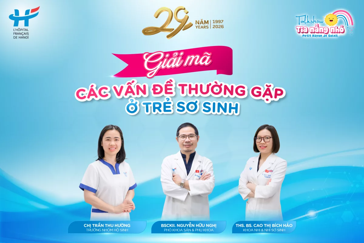 MỜI BỐ MẸ THAM DỰ TALKSHOW “GIẢI MÃ CÁC VẤN ĐỀ THƯỜNG GẶP Ở TRẺ SƠ SINH”