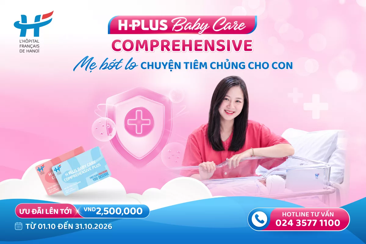 CÓ H PLUS BABY CARE COMPREHENSIVE, MẸ BỚT LO CHUYỆN TIÊM CHỦNG CHO CON